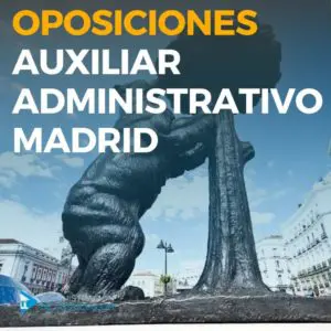 OPOSICIONES AUXILIAR ADMINISTRATIVO MADRID