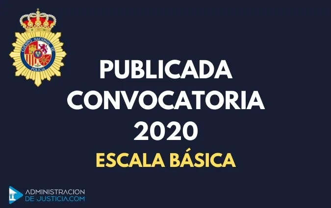 CONVOCATORIA POLICÍA NACIONAL ESCALA BÁSICA 2020
