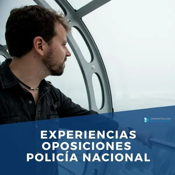Experiencias Oposiciones Policía Nacional