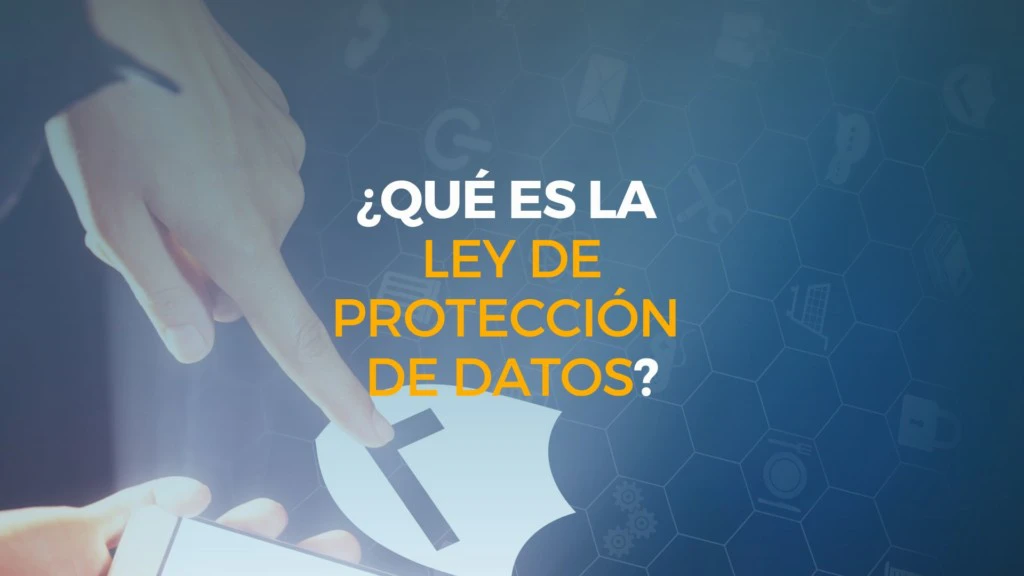 qué es la ley de protección de datos