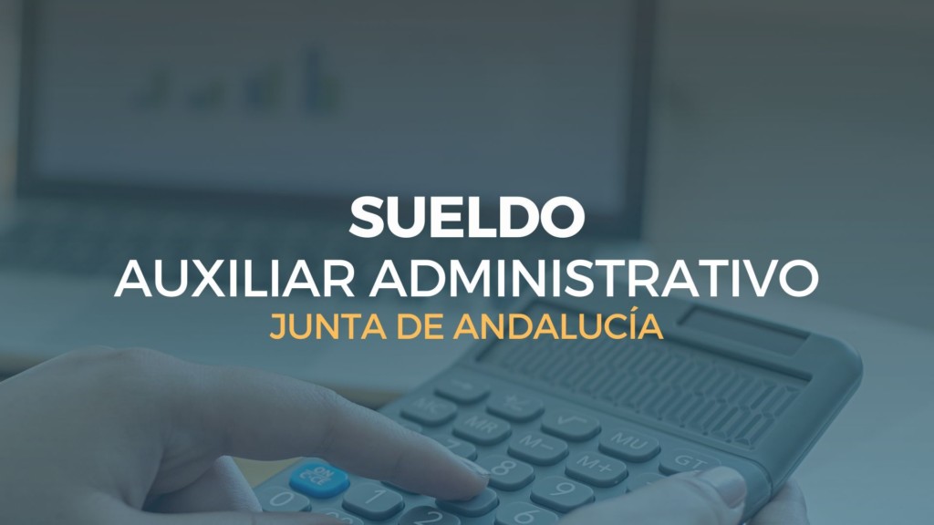 sueldo auxiliar administrativo junta de andalucía