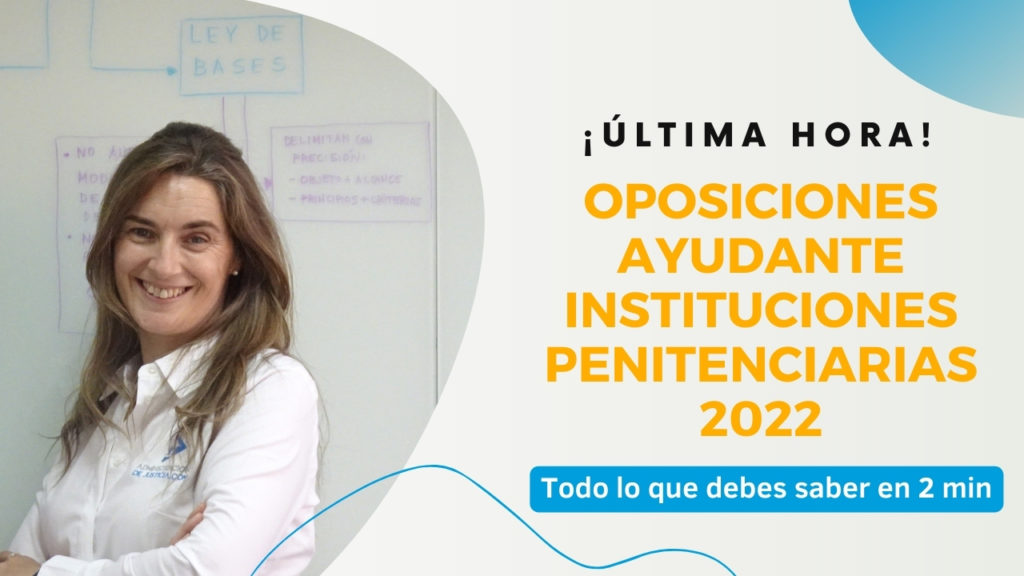 OPOSICIONES AYUDANTE INSTITUCIONES PENITENCIARIAS 2022