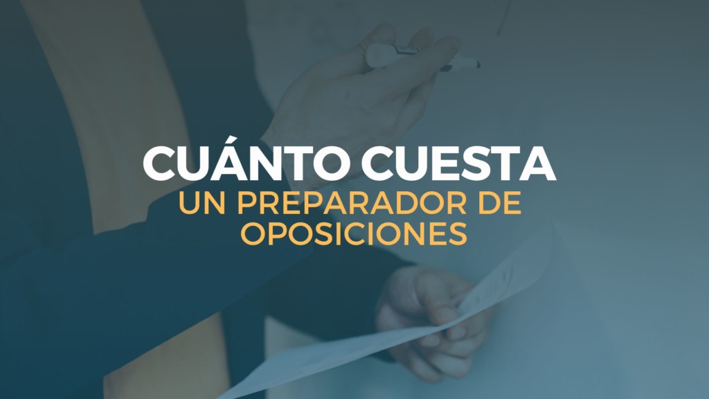 cuánto cuesta un preparador de oposiciones