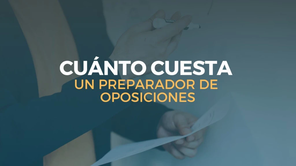 cuánto cuesta un preparador de oposiciones