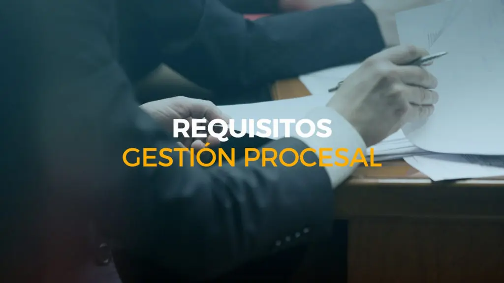 requisitos gestión procesal