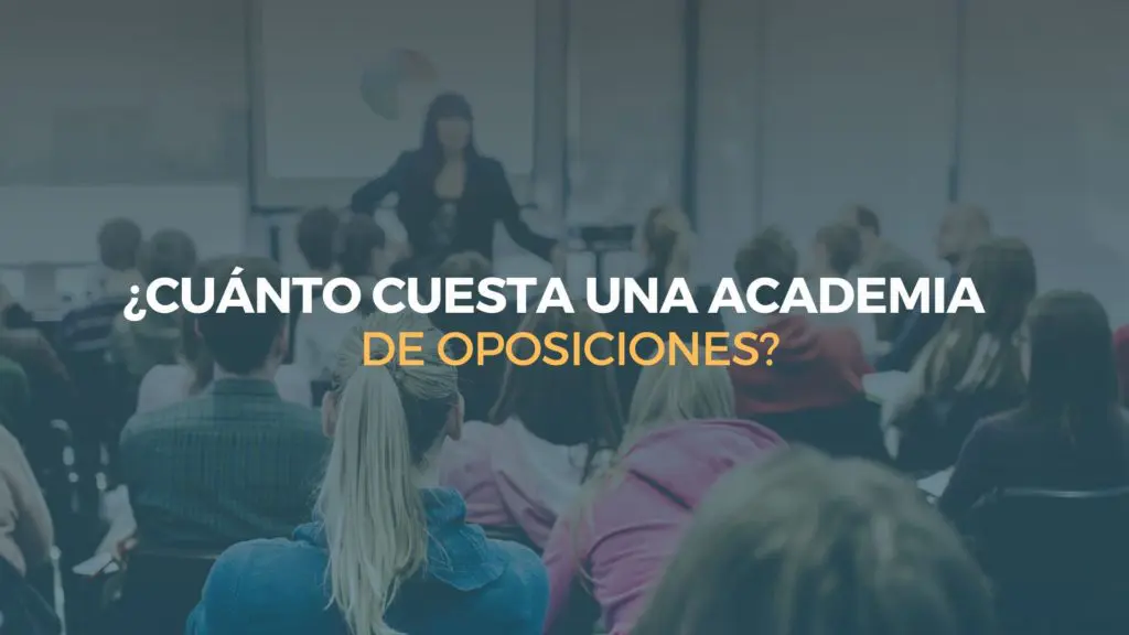 ¿cuánto cuesta una academia de oposiciones?