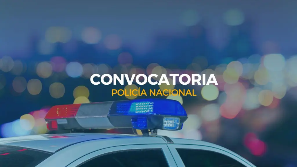 convocatoria policía nacional