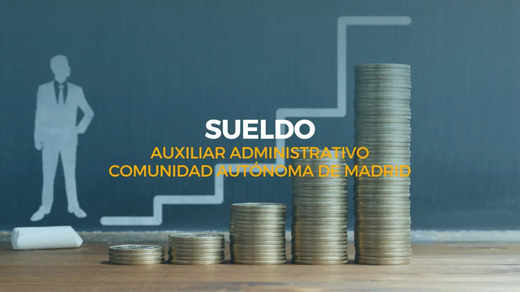 sueldo auxiliar administrativo comunidad de madrid