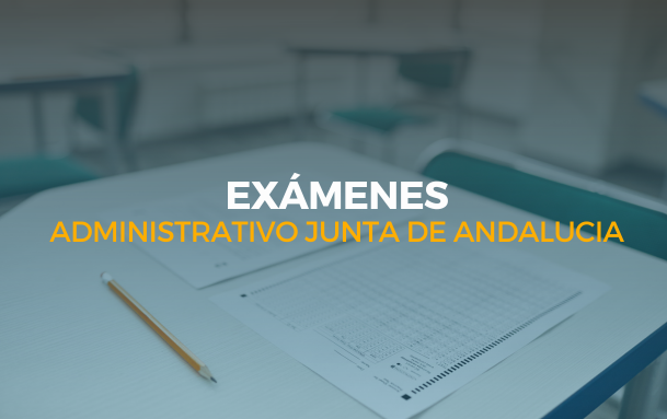 exámenes administrativo junta de andalucía