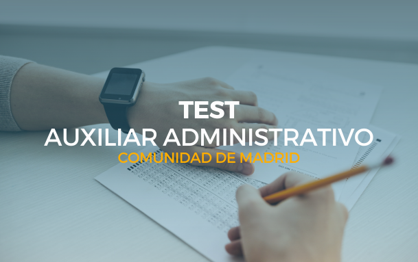 test auxiliar administrativo madrid