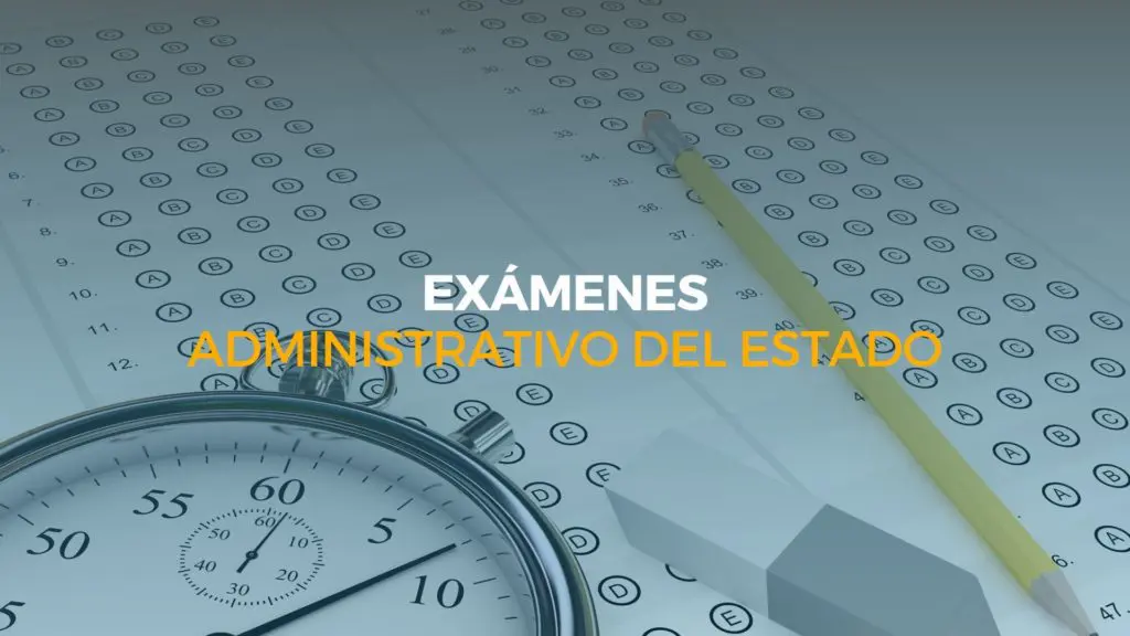 exámenes administrativo estado