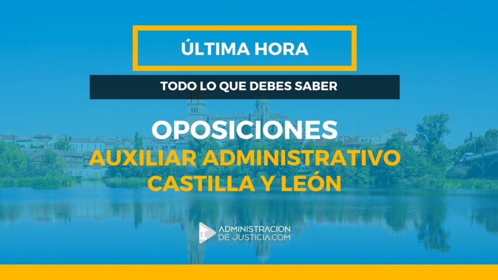 oposiciones auxiliar castilla y león todo lo que necesitas saber en 2 minutos