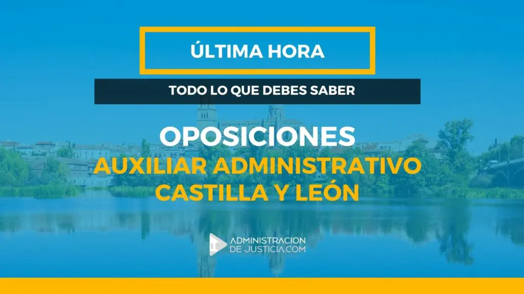 oposiciones auxiliar castilla y león todo lo que necesitas saber en 2 minutos