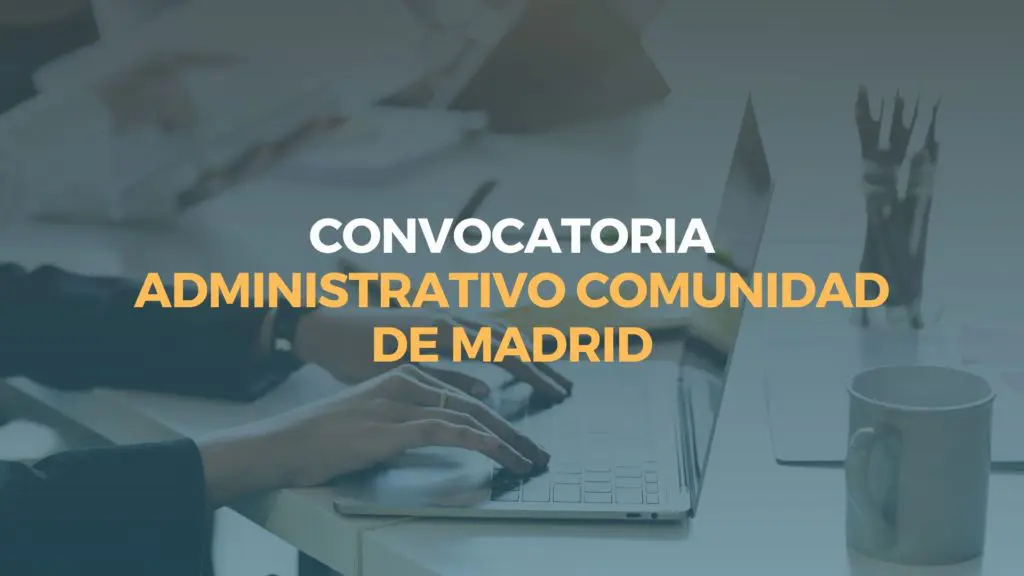 convocatoria administrativo comunidad de madrid