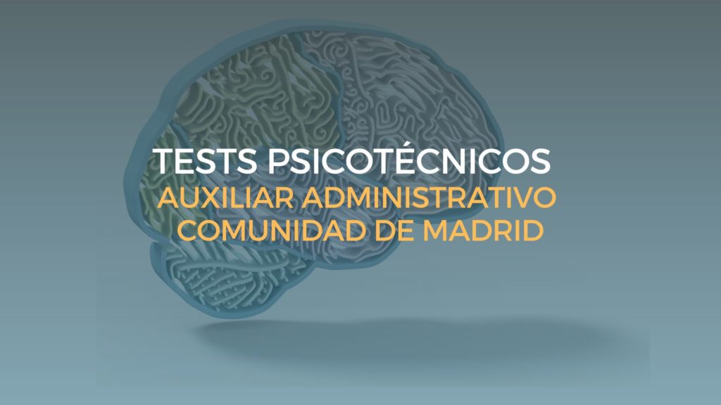 tests psicotécnicos auxiliar administrativo comunidad de madrid