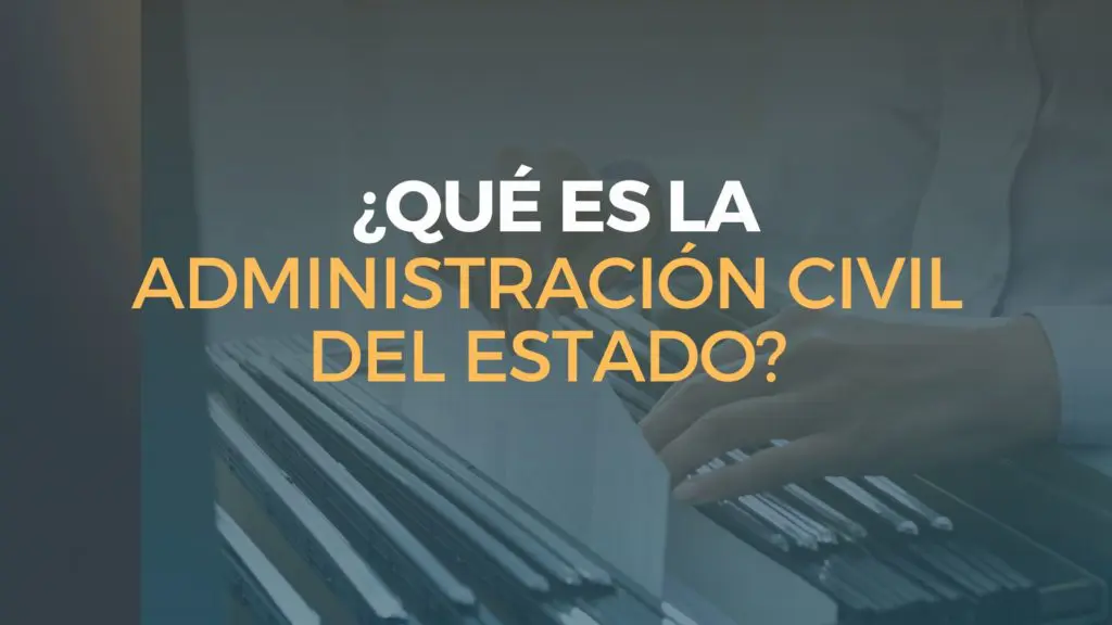 qué es la administración civil del estado