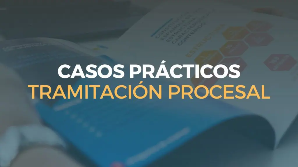 casos prácticos tramitación procesal