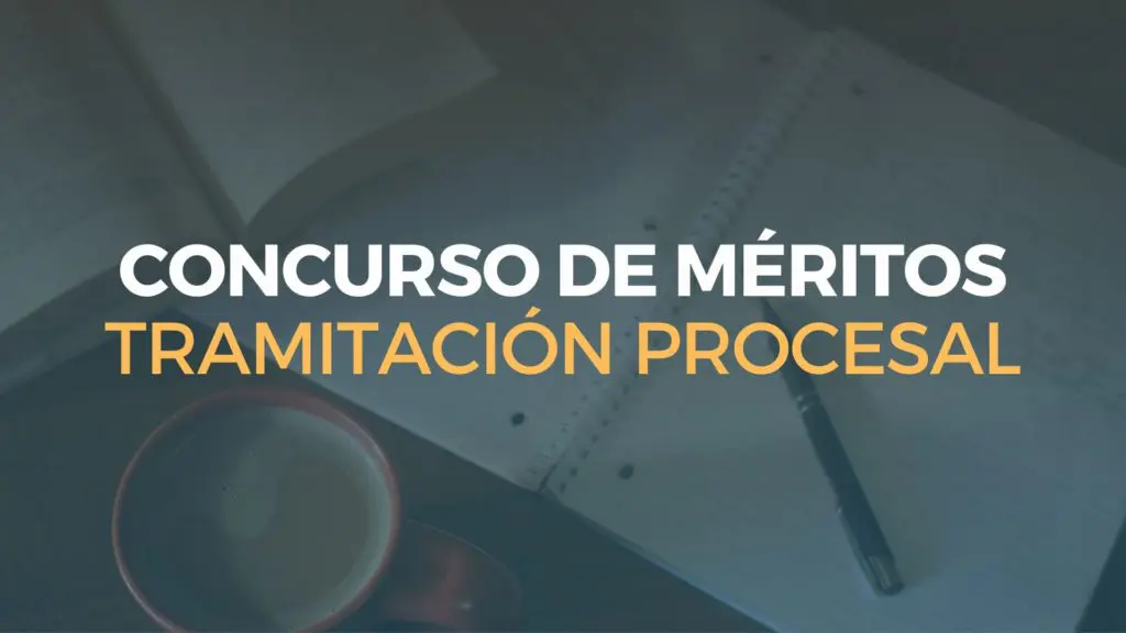 concurso de méritos tramitación procesal