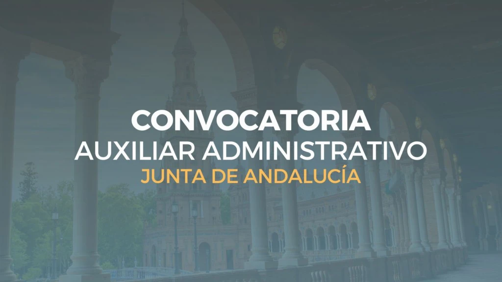 convocatoria auxiliar administrativo junta de andalucía