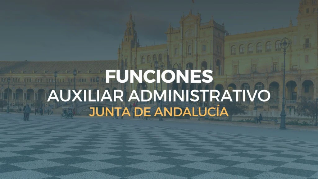 funciones auxiliar administrativo junta de andalucía