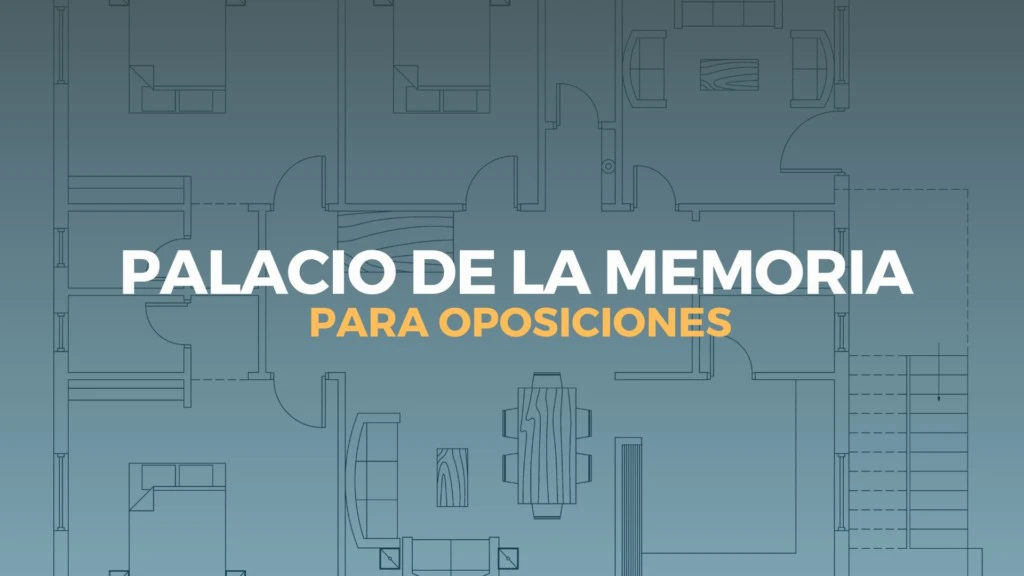 palacio de la memoria para oposiciones