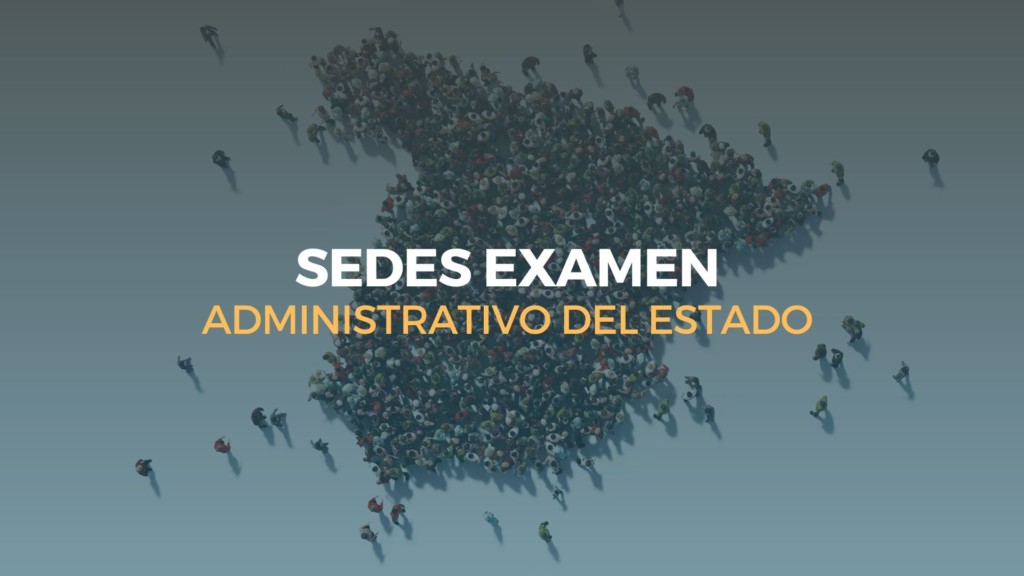 dónde es el examen de administrativo del estado