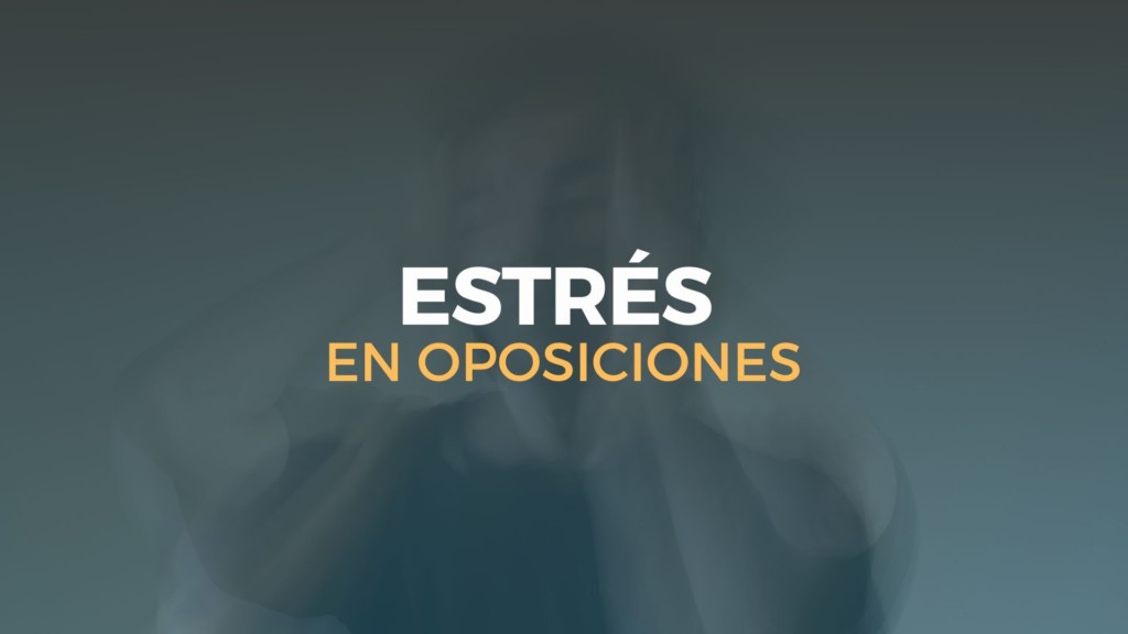 estrés en oposiciones