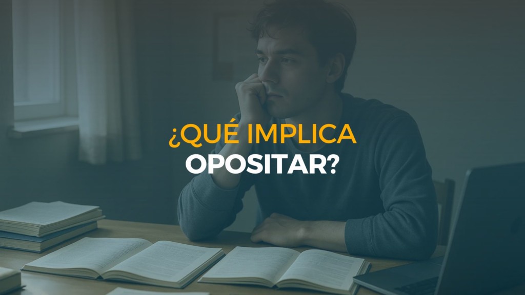 qué implica opositar