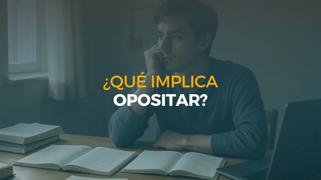 qué implica opositar